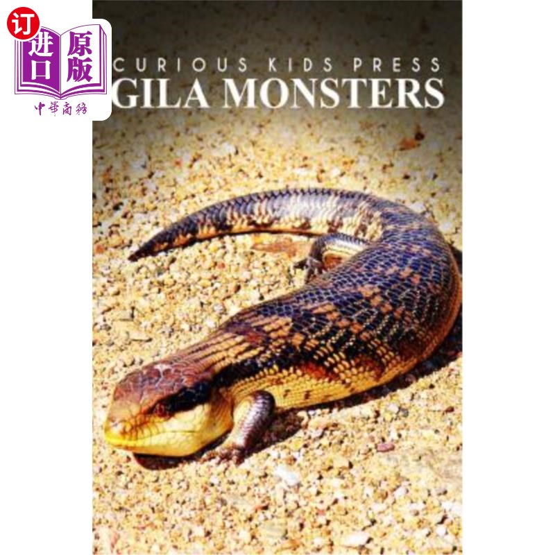 海外直订gila monsters - curious kids press: kids book about