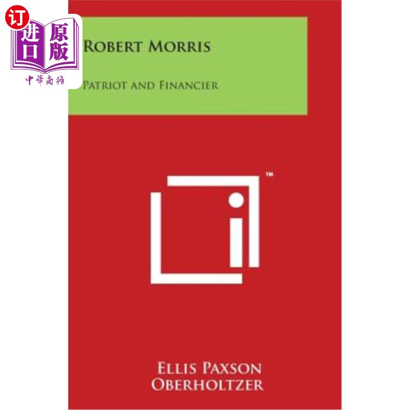 海外直订robert morris patriot and financier 罗伯特·莫里斯:爱国