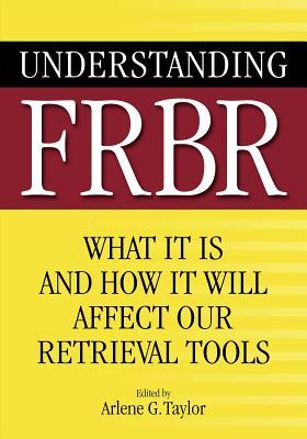预订 understanding frbr: what it is and how it will