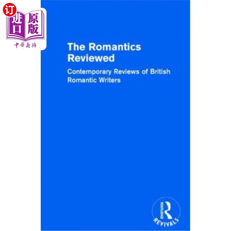 海外直订the romantics reviewed: contemporary reviews of british