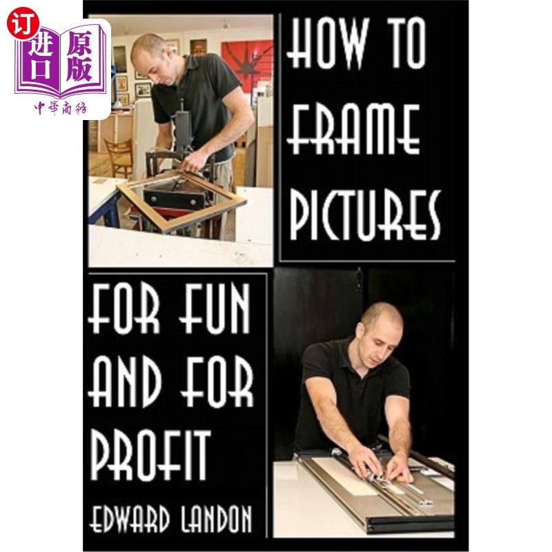 海外直订how to make picture frames: for fun and for profit 如何