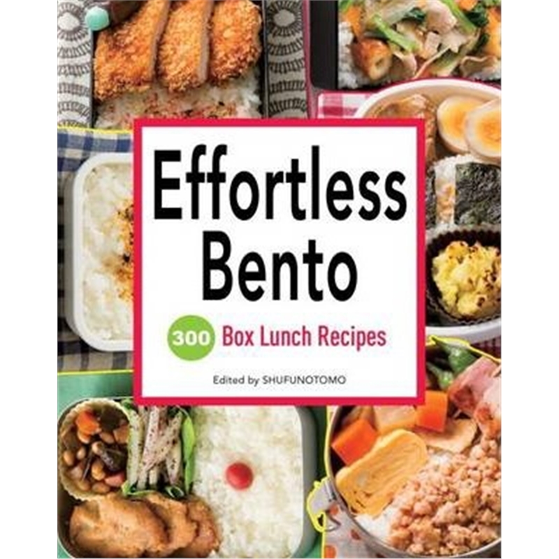 预订Effortless Bento:300 Box Lunch Recipes