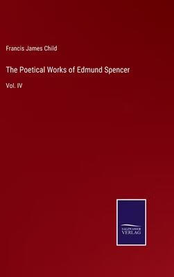 预订 the poetical works of edmund spencer: vol. iv