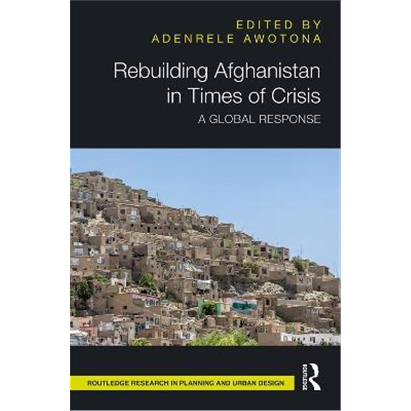 预订rebuilding afghanistan in times of crisis:a global response