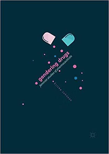 【预订】gendering drugs: feminist studies of
