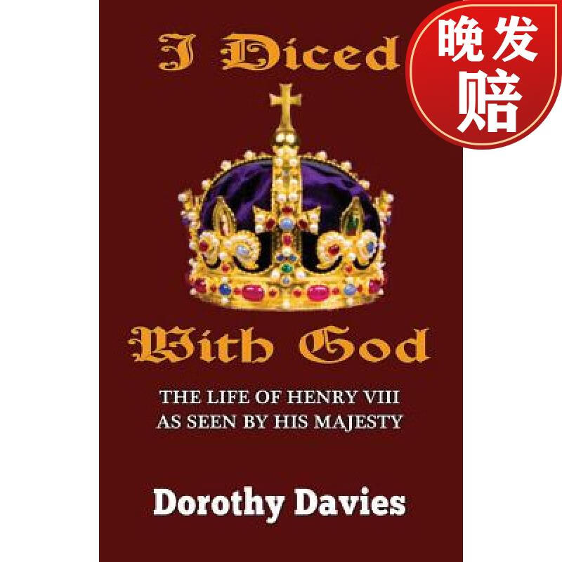 【4周达】i diced with god: the life of henry viii as seen by his