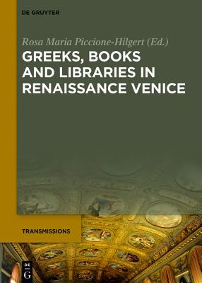 预订greeks, books and libraries in renaissance venice