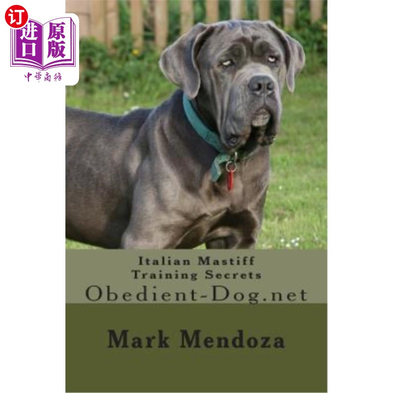海外直订italian mastiff training secrets: obedient-dog.
