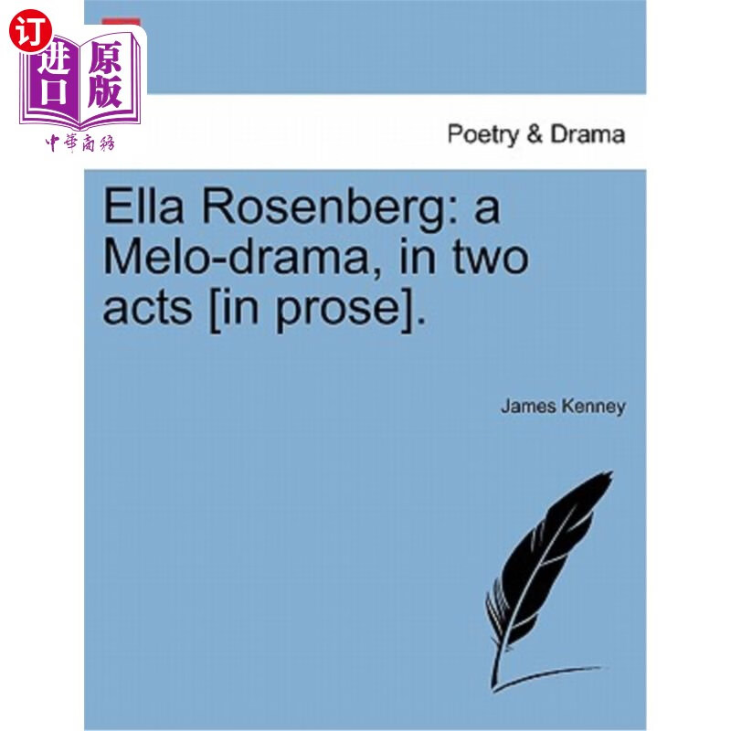 海外直订ella rosenberg: a melo-drama, in two acts [in prose].
