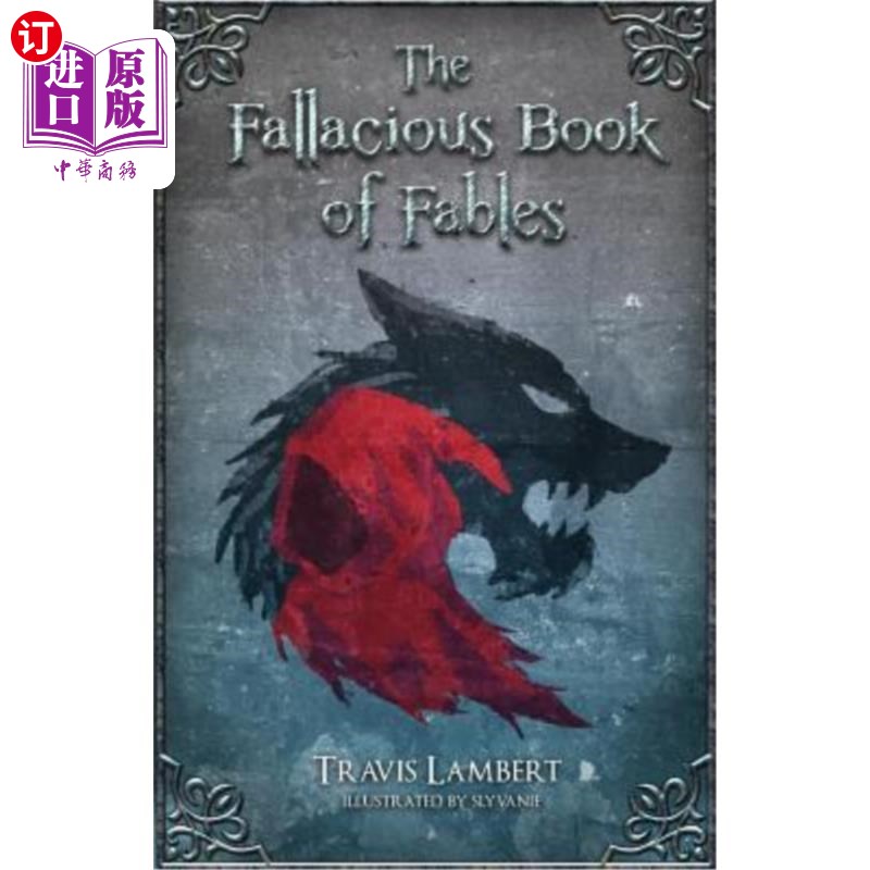 海外直订the fallacious book of fables: learn logic through fairy
