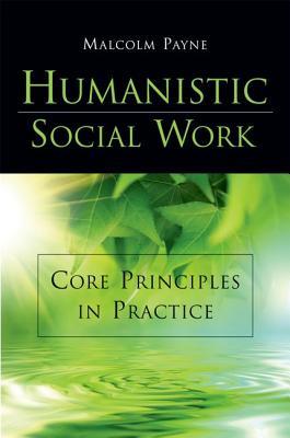 预订humanistic social work: core principles in practice