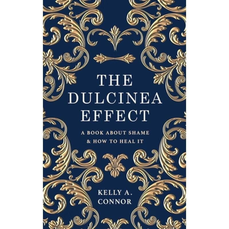 【4周达】the dulcinea effect: a book about shame and how to heal