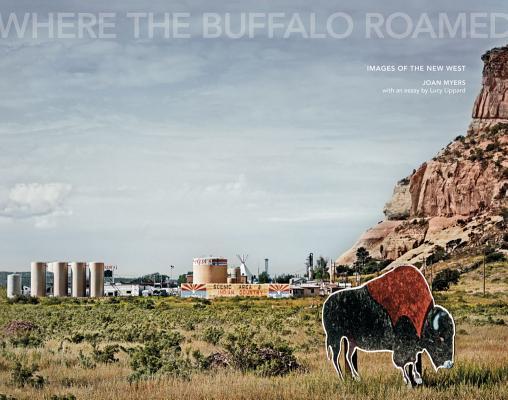 预订joan myers: where the buffalo roamed: images of the new west