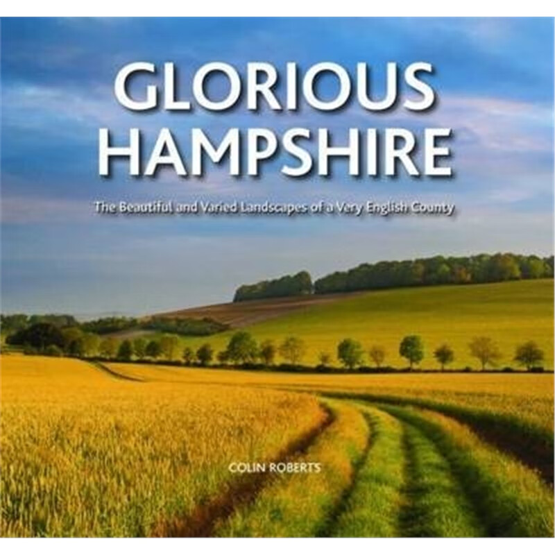 预订glorious hampshire:the beautiful and varied la