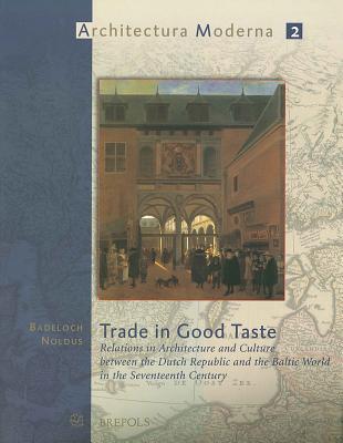 预订trade in good taste: relations in architecture a