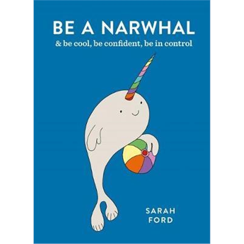 预订be a narwhal:& be cool, be confident, be in co