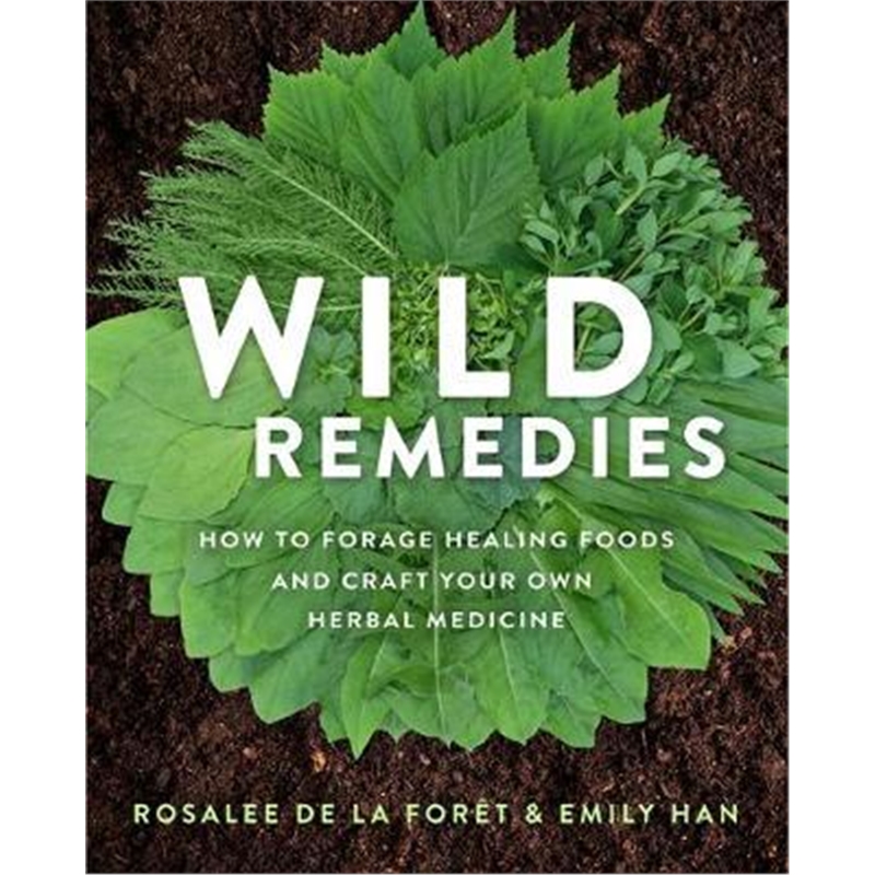 预订Wild Remedies:How to Forage Healing Foods and