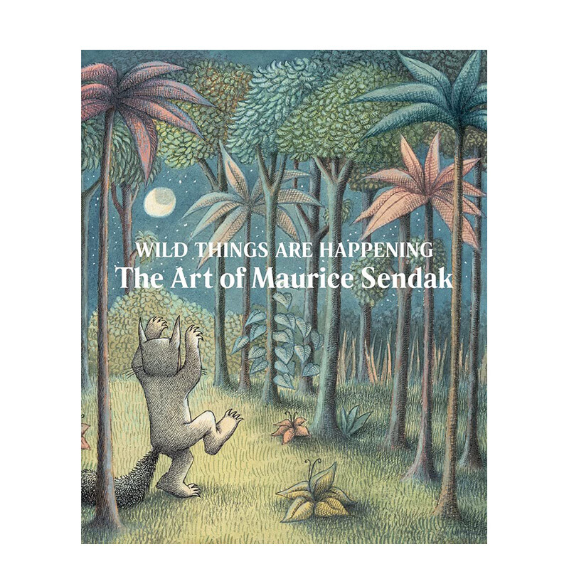 wild things are happening: the art of maurice sendak 英文原版