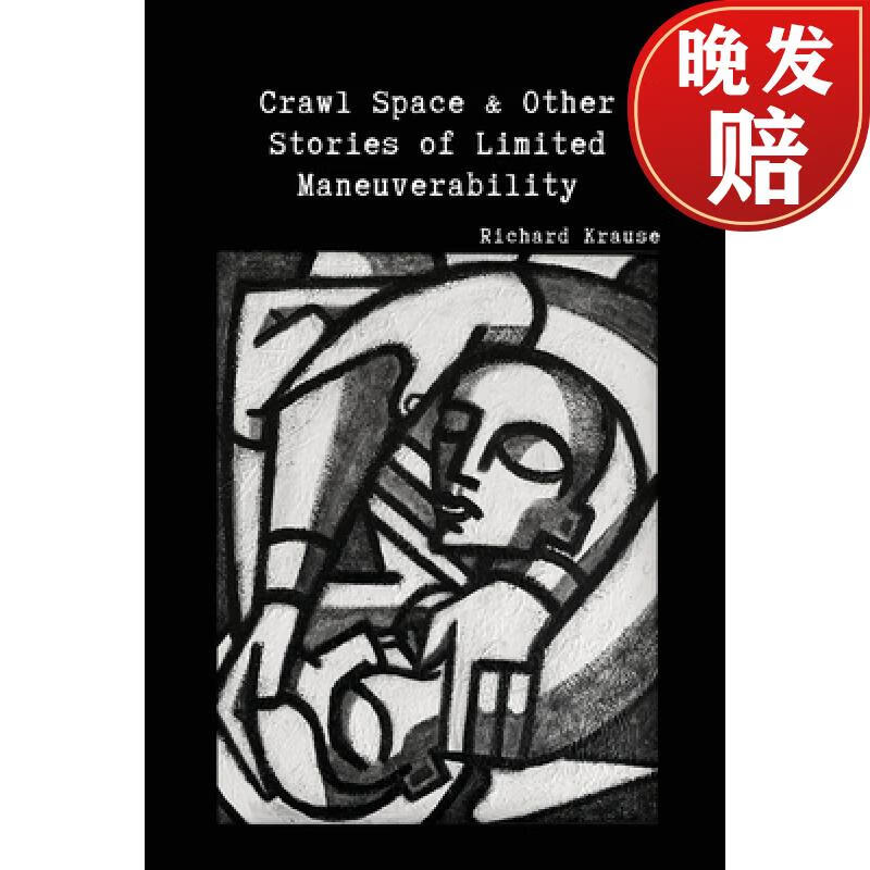 4周达】crawl space and other stories of limited maneuverability