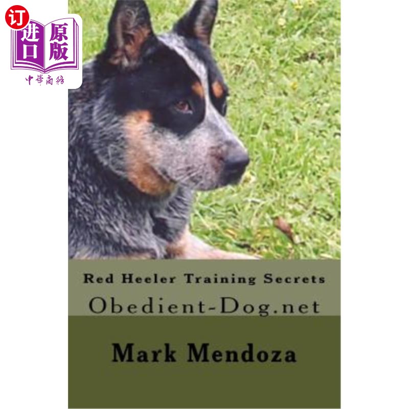 海外直订red heeler training secrets: obedient-dog.