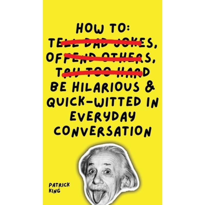 预订 how to be hilarious and quick-witted in ever.