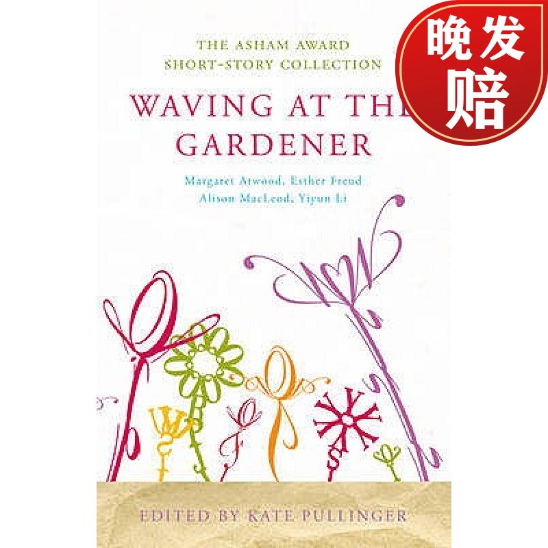 【4周达】waving at the gardener: the asham award short-story