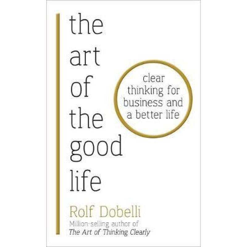 预订 Art of the Good Life: Clear Thinking for Bus...