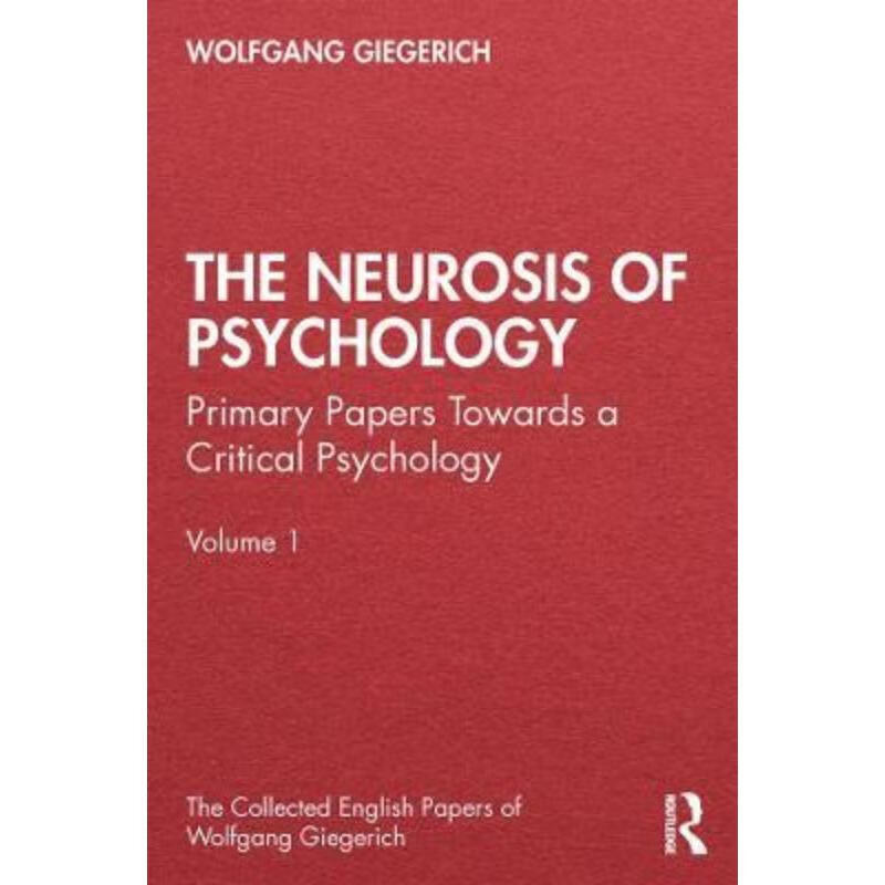 预订the neurosis of psychology:primary papers towards a critical