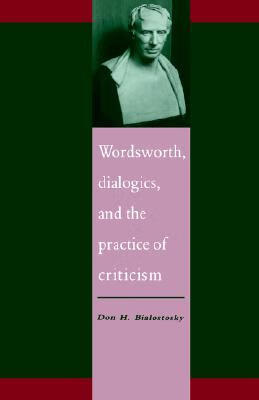 预订 Wordsworth, Dialogics and the Practice of Criticism