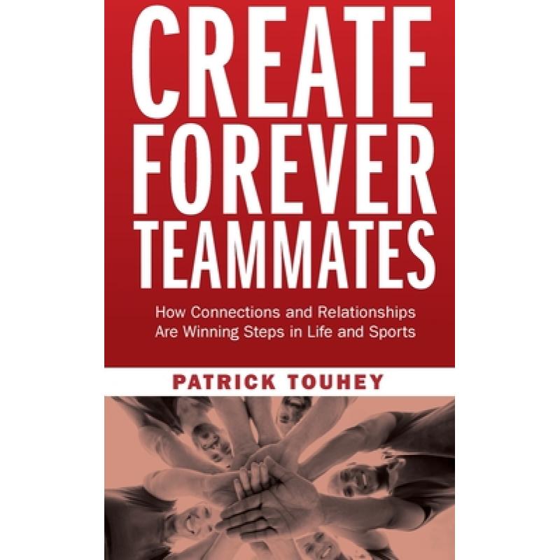 teammates,bonded 预订 create forever teammates: how connections an.