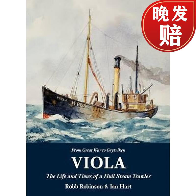 【4周达】viola: the life and times of a hull steam trawler: the