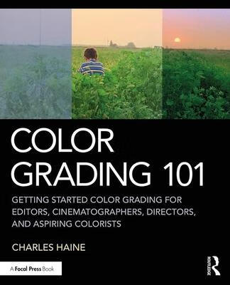 预订color grading 101: getting started color grading for editors
