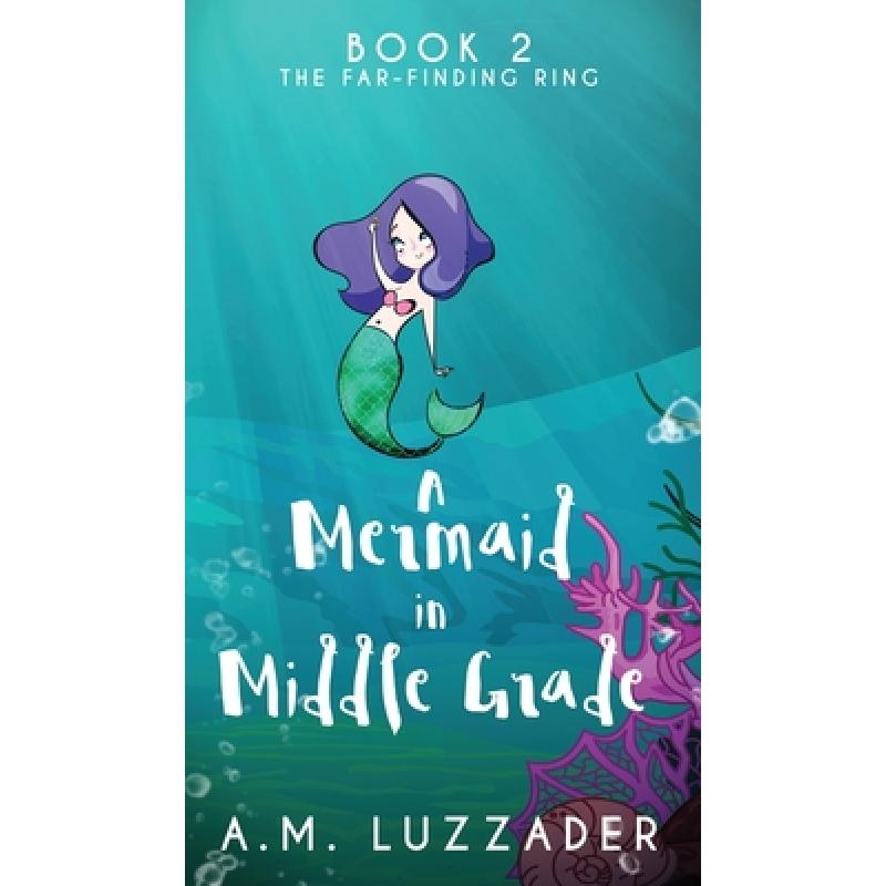 预订 a mermaid in middle grade: book 2: the far-f.