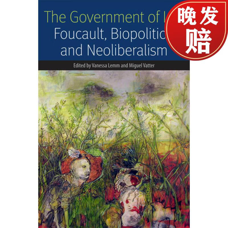 【4周达】the government of life: foucault, biopolitics, and