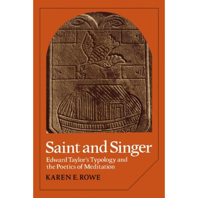 预订saint and singer:edward taylors typology and the poetics of