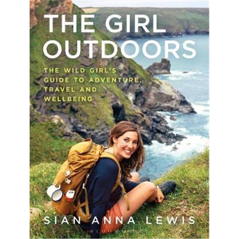 预订the girl outdoors:the wild girls guide to adv