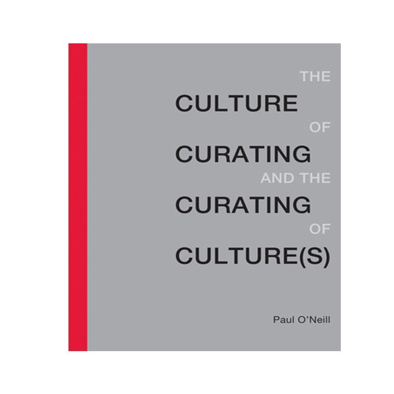 现货 英文原版 策展文化与文化策展 Culture of Curating and the Curating of Culture(s)