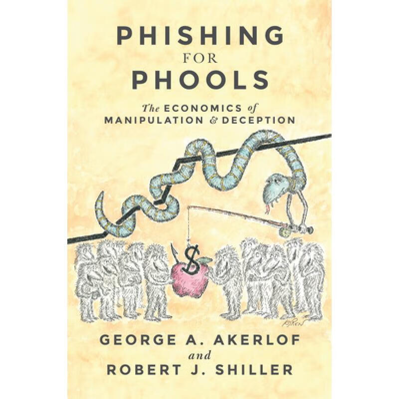 现货 钓愚 Phishing for Phools: The Economics of Man...