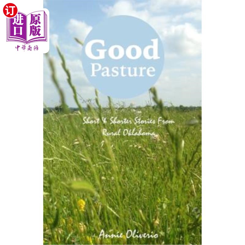 海外直订good pasture: short & shorter stories from rural