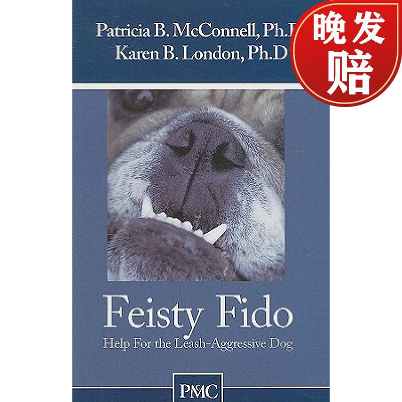 【4周达】feisty fido: help for the leash aggressive dog