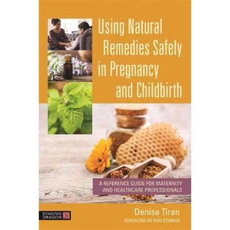 预订using natural remedies safely in pregnancy and childbirth:a