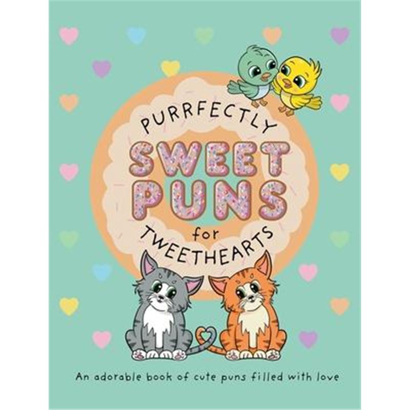预订purrfectly sweet puns for tweethearts:an adora