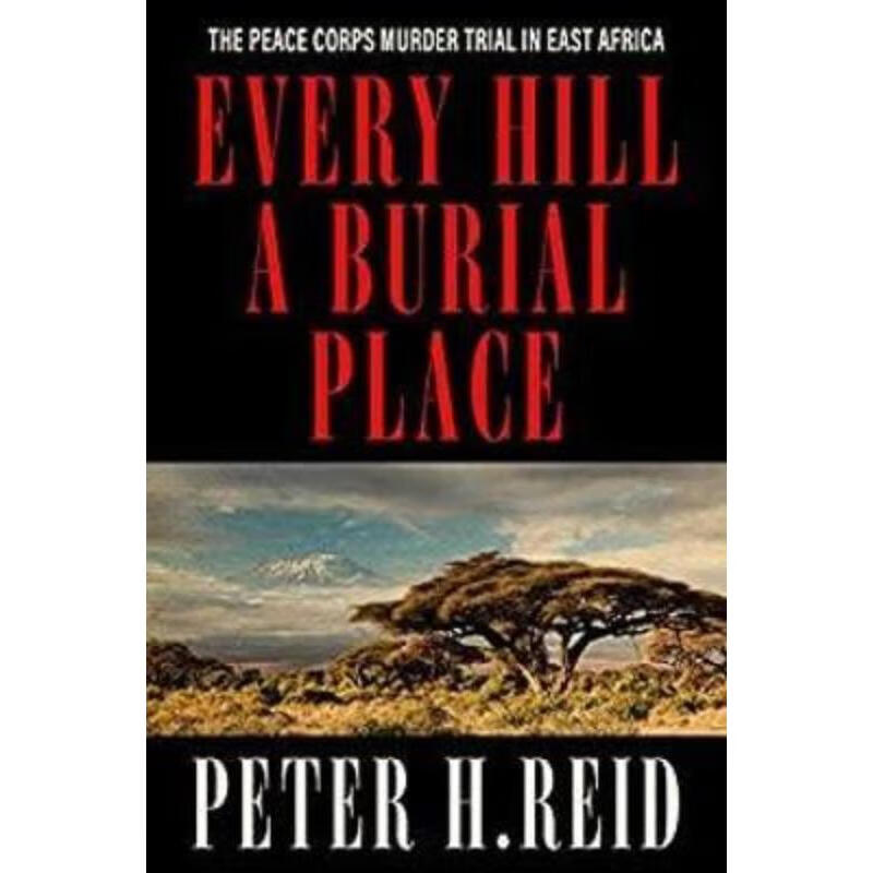 预订every hill a burial place:the peace corps murder trial in