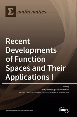预订 Recent Developments of Function Spaces and Their Applications I