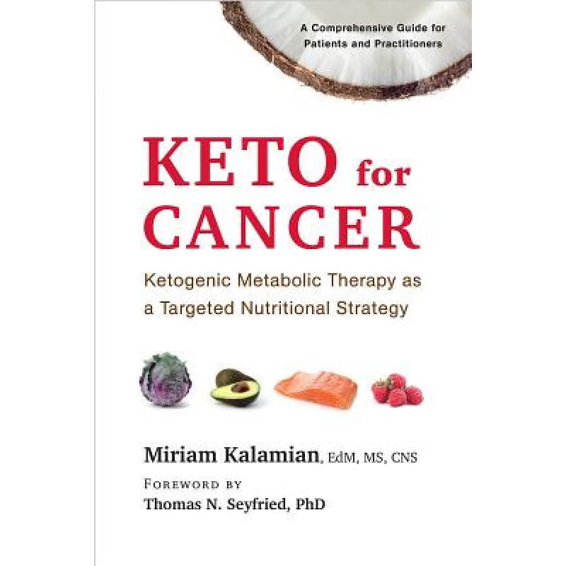 预订 Keto for Cancer: Ketogenic Metabolic Therapy...