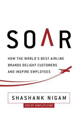 预订 soar: how the best airline brands delight customers and