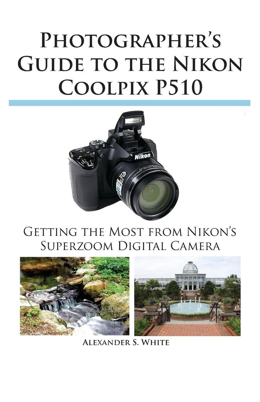 按需印刷 photographer s guide to the nikon coolpix p510