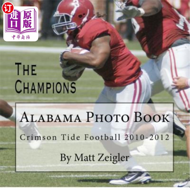 海外直订alabama photo book: crimson tide football 2010-2012