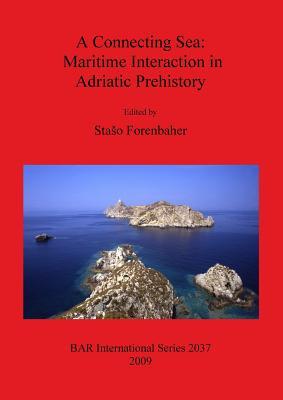 预订a connecting sea: maritime interaction in adriatic pre