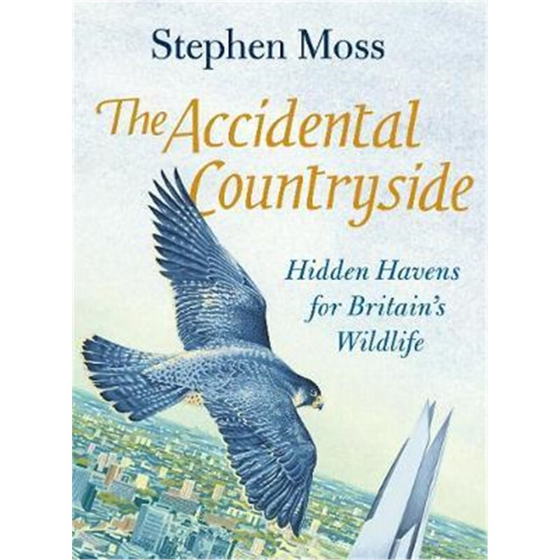 预订the accidental countryside:hidden havens for b